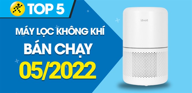 Top 5 máy lọc không khí bán chạy nhất tháng 05/2022 tại Điện máy XANH