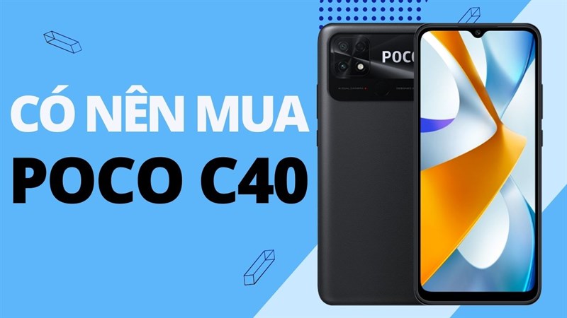 Có nên mua poco c40