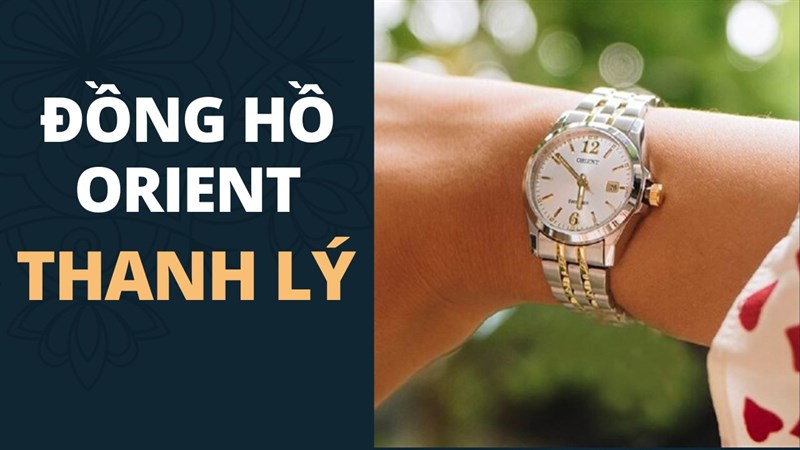 Đồng hồ Orient thanh lý