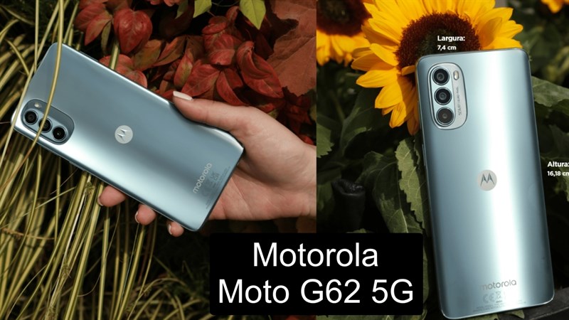 Moto G62 5G ra mắt: Màn hình 120Hz, chip Snapdragon, pin lớn và sạc nhanh