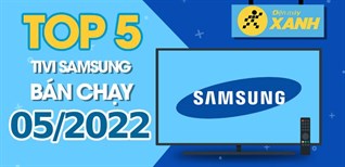 Top 5 tivi Samsung bán chạy nhất tháng 05/2022 tại Kinh Nghiệm Hay