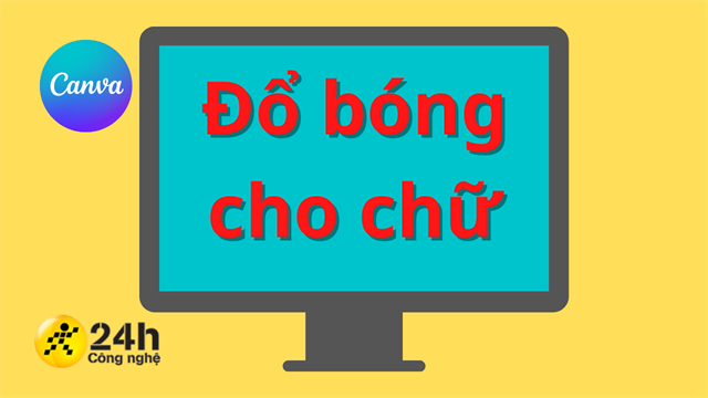 Hướng dẫn cách tạo bóng đổ cho chữ trên Canva chỉ trong tích tắc