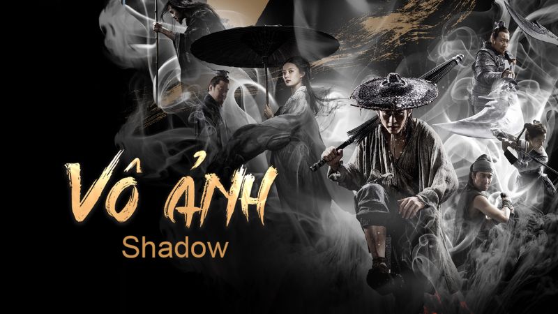 Shadow - Vô ảnh (2018)