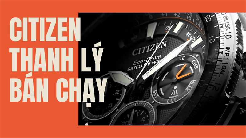 Ngỡ ngàng với mức giá rẻ sập sàn với Top 5 đồng hồ thanh lý Citizen bán chạy nhất