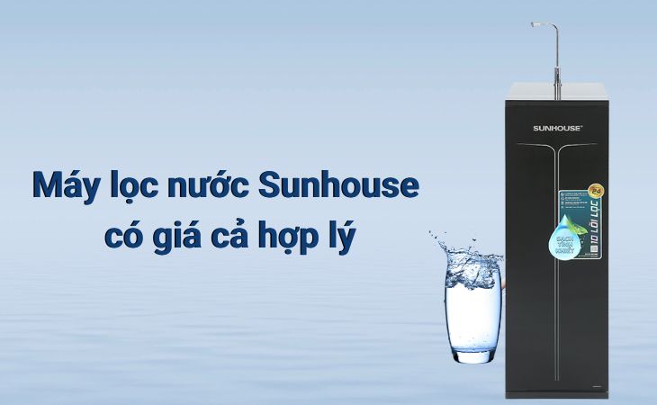 10 lý do nên mua máy lọc nước Sunhouse cho gia đình bạn > Máy lọc nước Sunhouse có giá cả hợp lý