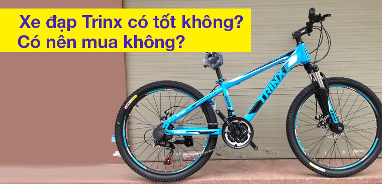 Xe đạp Trinx có tốt không? Có nên mua không?