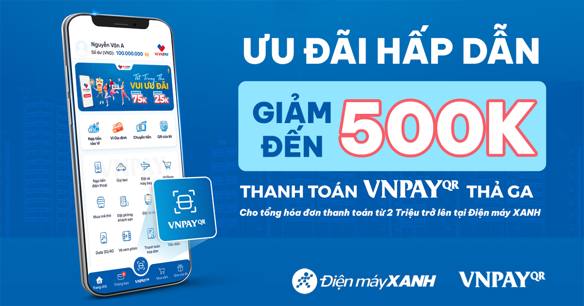 Giảm đến 500.000đ khi thanh toán qua VNPAY QR