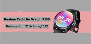 Realme chính thức ra mắt TechLife Watch R100 ngày 23/06/2022: Màn hình màu TFT, thời lượng pin lên đến 7 ngày