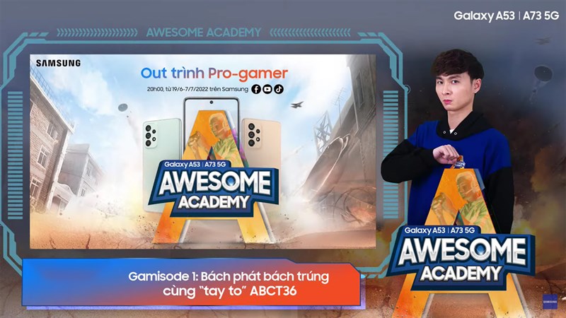 Lên rank siêu nhanh với Samsung Galaxy A73 5G học từ ABCT36 tại Awesome Academy Lên rank siêu nhanh với Samsung Galaxy A73 5G học từ ABCT36 tại Awesome Academy