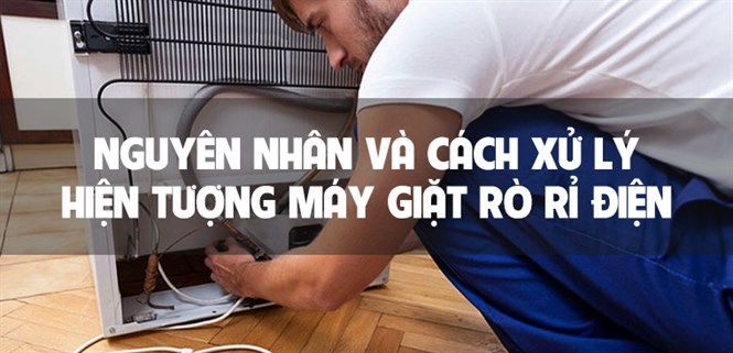 Nguyên nhân máy giặt bị rò rỉ điện và cách xử lý
