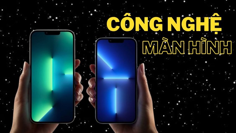 Bật mí tất tần tật những công nghệ màn hình trên iPhone cực đặc biệt