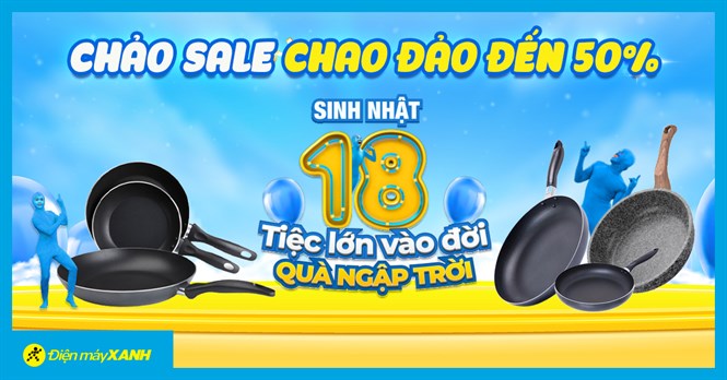 18 tuổi Sắc Sảo: Chảo SALE chao đảo đến 50%