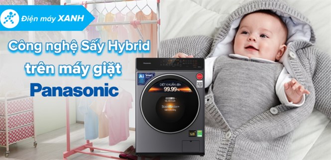Công nghệ Sấy Hybrid Dry & Hybrid Dry Lite trên máy giặt Panasonic đơn giản hóa việc giặt giũ