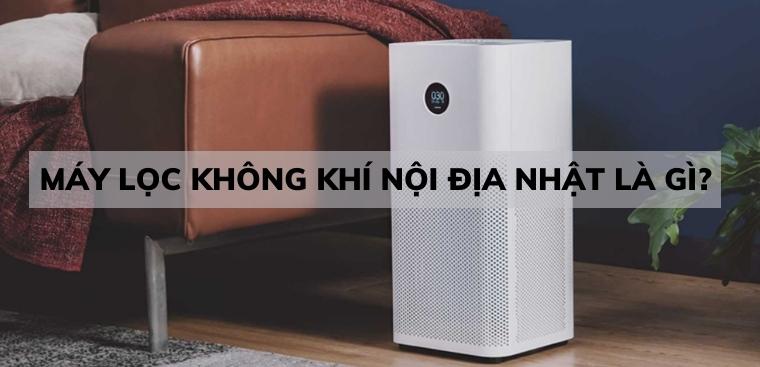 cách sử dụng máy lọc không khí nội địa nhật