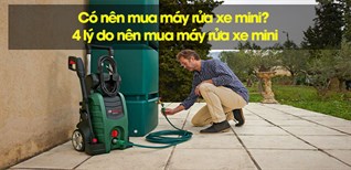 Có nên mua máy rửa xe mini không? 4 lý do nên mua máy rửa xe mini