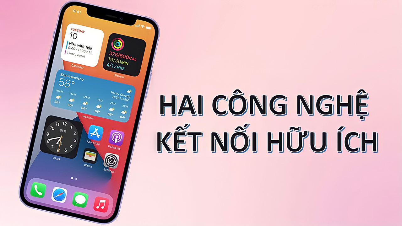 Hai công nghệ kết nối hữu ích trên iPhone Hai công nghệ kết nối hữu ích trên iPhone