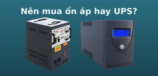 Nên mua ổn áp hay UPS? So sánh công dụng, ưu nhược điểm chi tiết