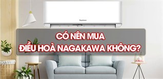 Có nên mua điều hòa Nagakawa không? 8 lý do nên mua điều hòa Nagakawa