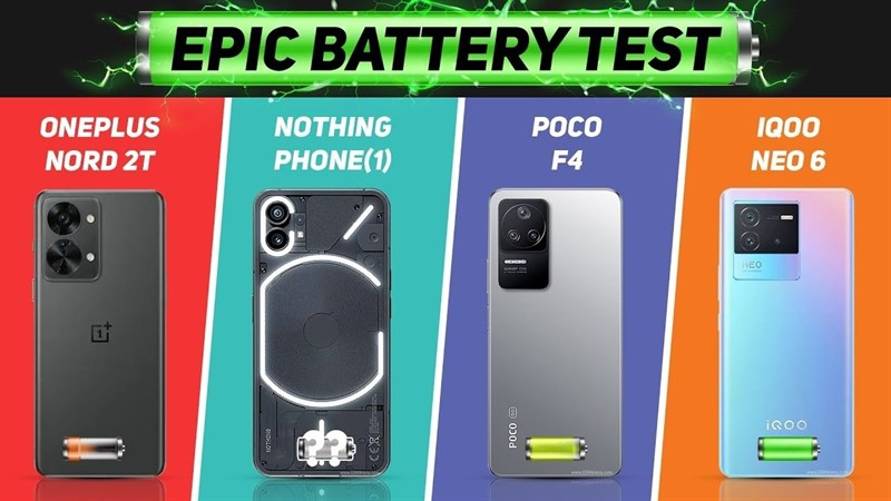 Nothing Phone (1) so sánh mức tiêu hao pin với OnePlus Nord 2T, iQOO Neo 6 và POCO F4