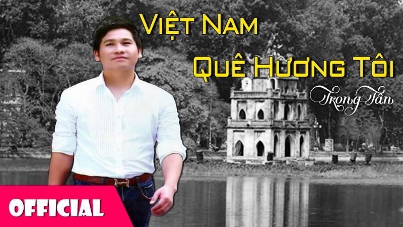 Việt Nam quê hương tôi - Trọng Tấn
