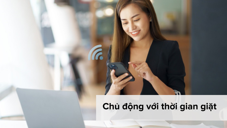 Chủ động với thời gian giặt