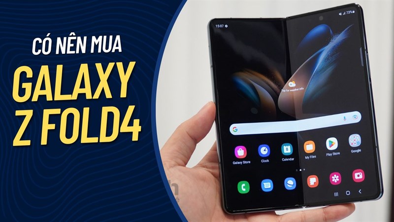 Có nên mua galaxy z fold4 Có nên mua galaxy z fold4
