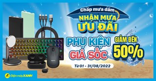 Mùa mưa giảm giá lên đến 50% khi mua phụ kiện tại Điện máy XANH