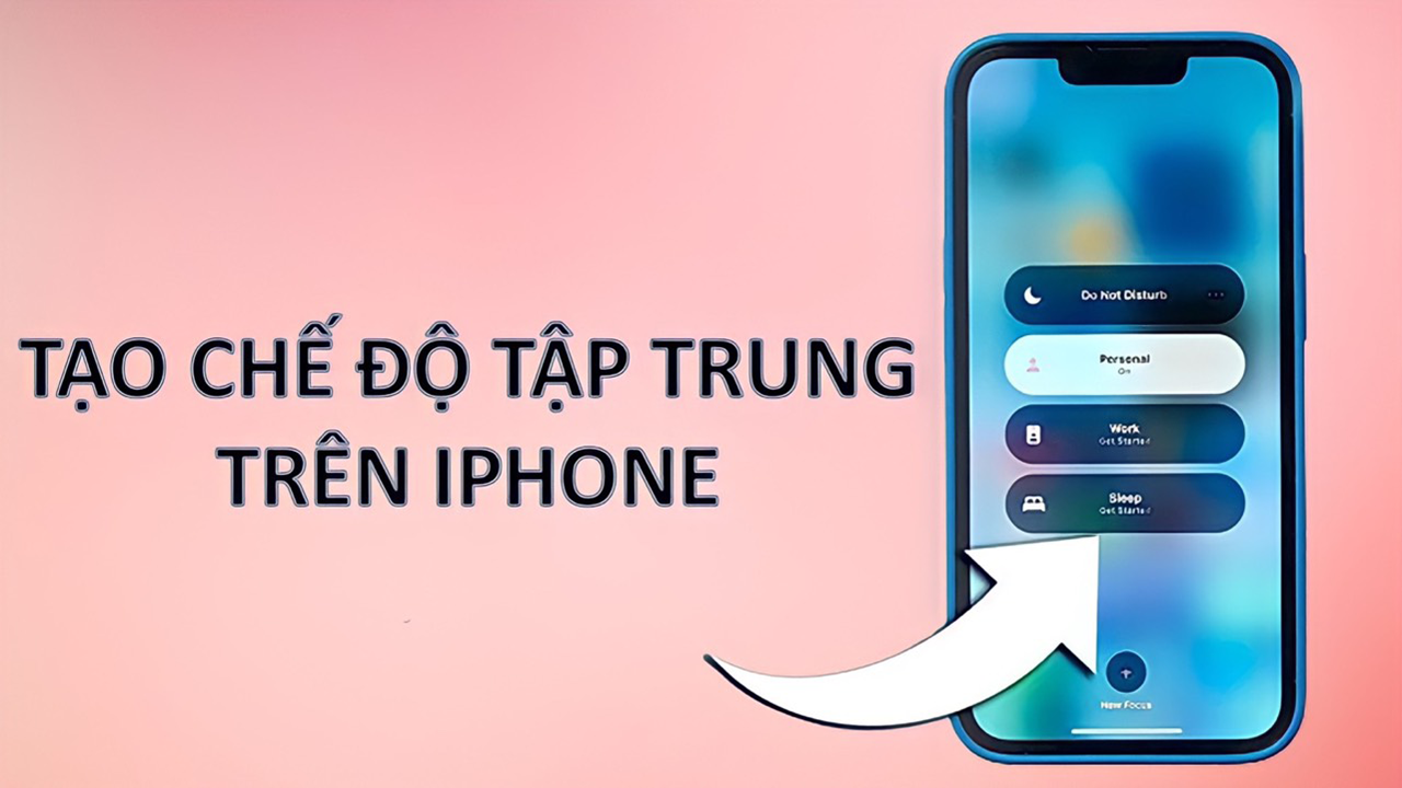 Cách tạo chế độ tập trung trên iPhone