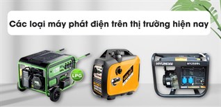 Phân loại các máy phát điện trên thị trường hiện nay