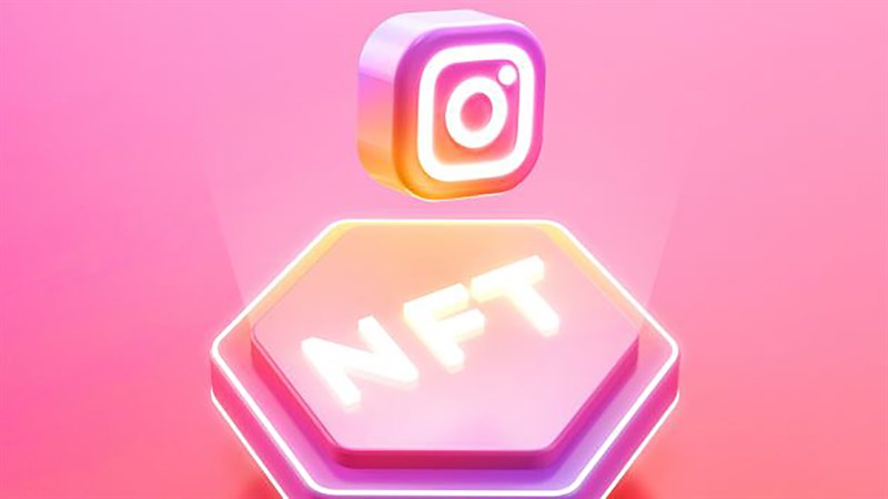 NFT trên Instagram hứa hẹn sẽ mang đến trải nghiệm thú vị cho người dùng