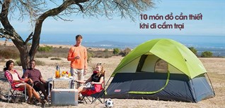 10 món đồ không thể thiếu cho buổi cắm trại tuyệt vời