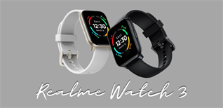 Đánh giá Realme Watch 3: Thiết kế thời thượng, nhiều tính năng mới thú vị, giá chỉ 1 triệu