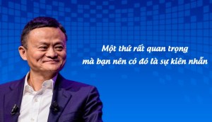 Những câu nói hay của Jack Ma nổi tiếng, đáng suy ngẫm