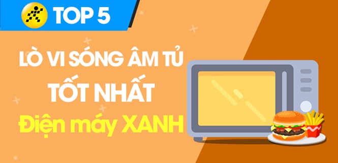 Lò vi sóng âm tủ loại nào tốt? Top 5 lò vi sóng âm tủ tốt nhất