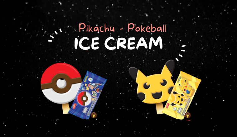 Giới thiệu kem Pikachu với kem Pokeball cực đáng yêu cho bé 