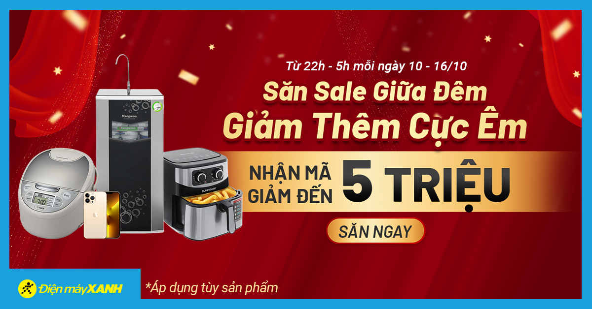 Săn sale giữa đêm - Giảm thêm cực êm: Nhận mã giảm đến 5 triệu