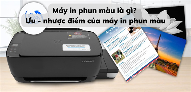 Máy in phun màu là gì? Đặc điểm của máy in phun màu