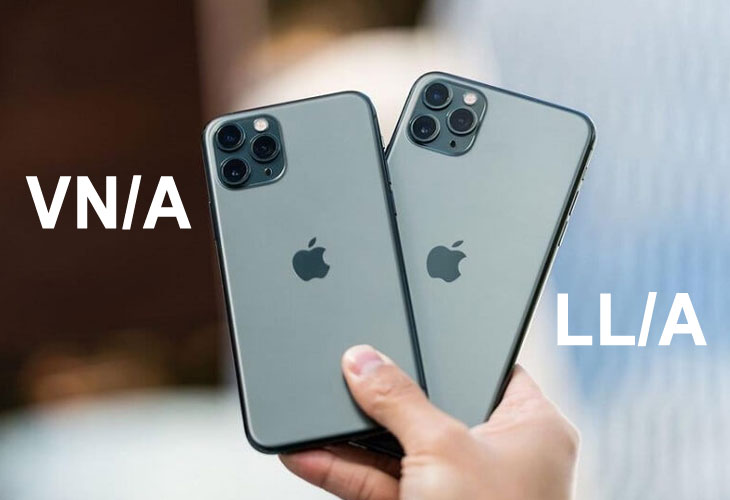 So sánh iPhone VN/A với iPhone LL/A. Nên mua loại nào tốt hơn?