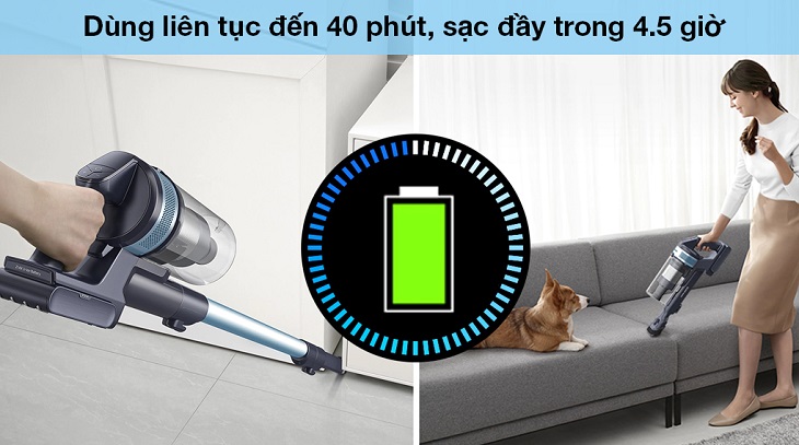 Máy hút bụi cầm tay Samsung VS15A6031R1/SV có thể dùng liên tục đến 40 phút