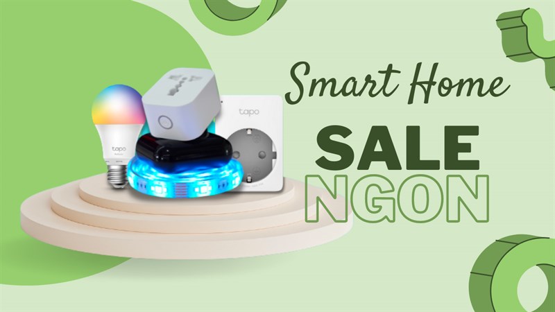 Hàng loạt thiết bị nhà thông minh giảm giá hết ý trong tháng 8 đây bạn ơi!