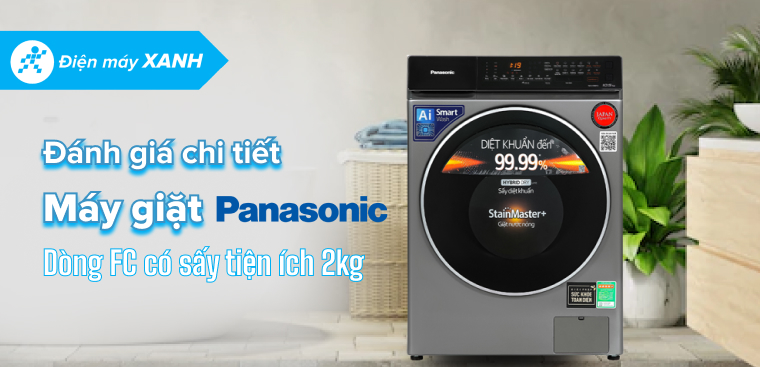 Đánh giá chi tiết máy giặt Panasonic có sấy tiện ích 2kg dòng FC mới năm 2022