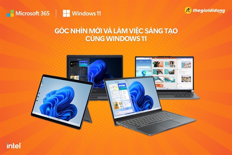 Góc nhìn mới và làm việc sáng tạo cùng Windows 11