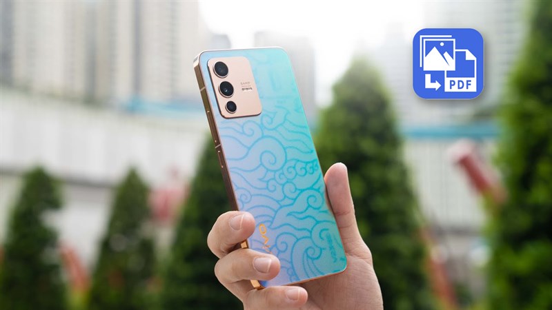 Cách tạo file PDF từ ảnh trên điện thoại Vivo