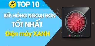 Top 10 bếp hồng ngoại đơn tốt nhất mà bạn nên sắm cho gia đình