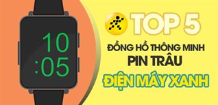 Top 5 đồng hồ thông minh pin trâu nổi bật nhất tại Điện máy XANH