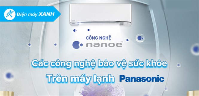 Các công nghệ bảo vệ sức khỏe trên máy lạnh Panasonic