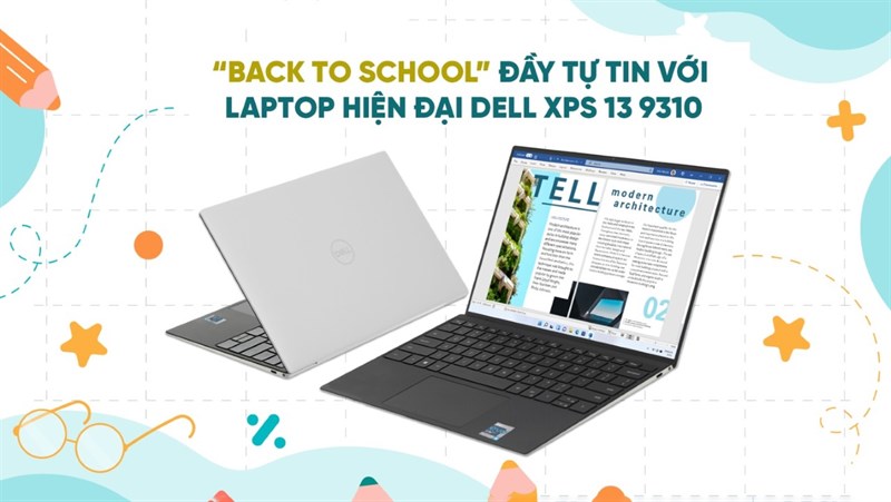 Back to school' đầy tự tin với laptop hiện đại Dell XPS 13 9310 Back to school' đầy tự tin với laptop hiện đại Dell XPS 13 9310