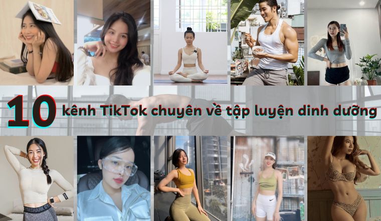 10 kênh Tiktok chuyên về tập luyện, dinh dưỡng cho chị em thân khoẻ, dáng xinh