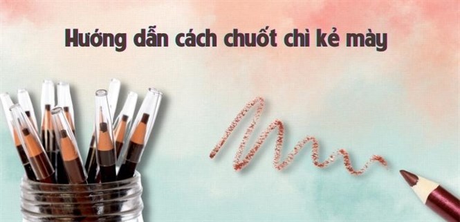Hướng dẫn cách chuốt chì kẻ mày dễ thực hiện
