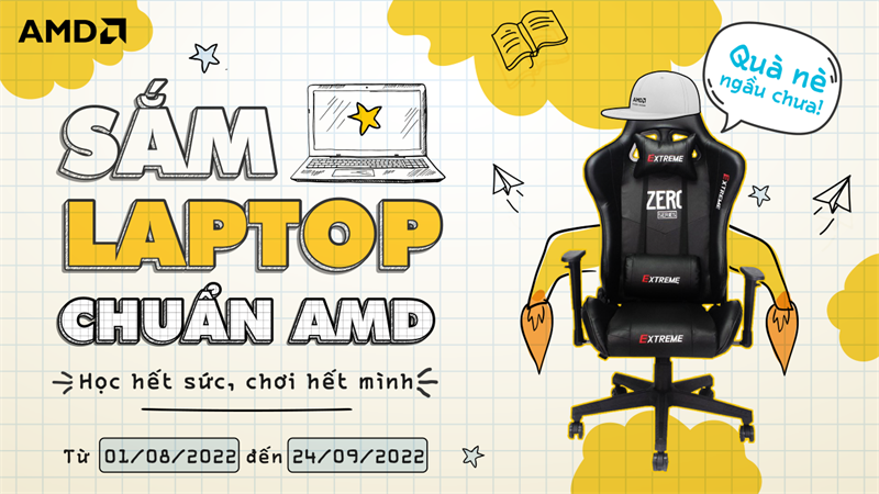 Chương trình Sắm laptop chuẩn AMD - Học hết sức, chơi hết mình Chương trình Sắm laptop chuẩn AMD - Học hết sức, chơi hết mình